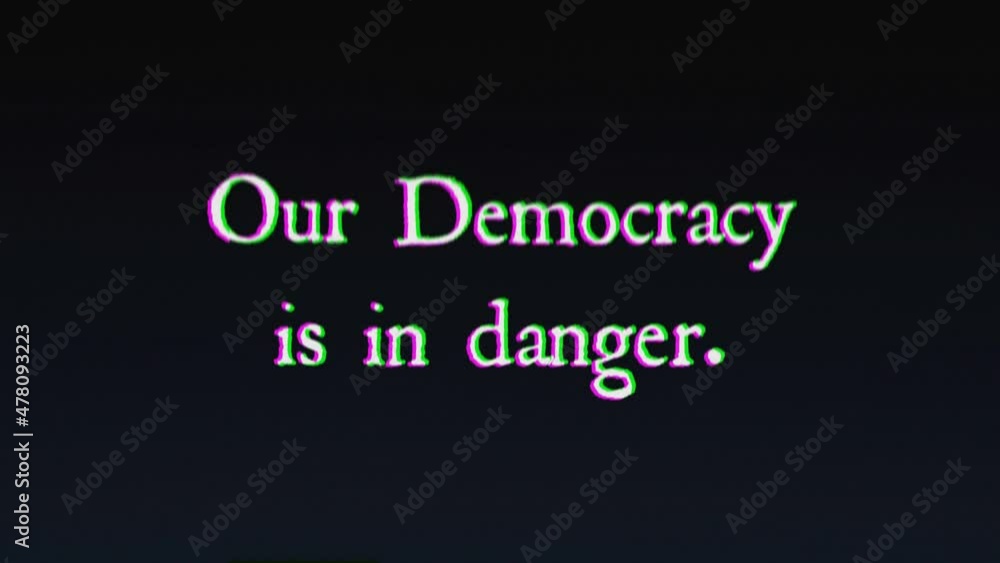 An ominous text message, written with an old typewriter, shaken by intentional glitch and distortion fx: Our Democracy is in danger.
An ominous text message, written with an old typewriter, shaken by intentional glitch and distortion fx: Our Democracy is in danger.