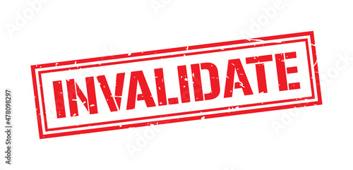Invalidate word stamp symbol isolated on white background. Grunge red rubber stamps sign.