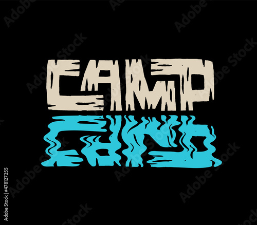 Camp t shirt apparel graphic print design. Wooden rustic texture hand lettered word camp reflecting in water. Outdoors adventure camping lover concept.
