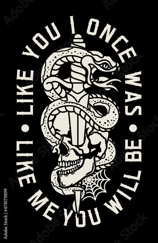 Snake Around Skull and Dagger Tattoo Style Illustration with A Slogan Artwork on Black Background for Apparel or Other Uses