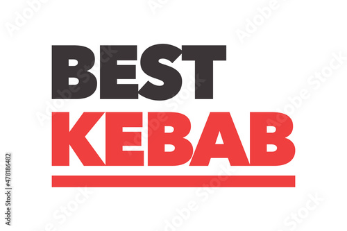Modern, simple, bold typographic design of a saying "Best Kebab" in red and black colors. Cool, urban, trendy and vibrant graphic vector art