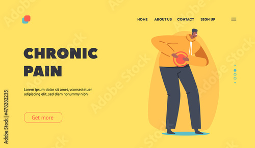 Chronic Pain Landing Page Template. Health Problem, Stomach Disease Symptoms. Male Character Feel Strong Abdominal Pain