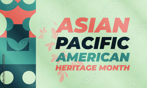 May is Asian Pacific American Heritage Month (APAHM), celebrating the achievements and contributions of Asian Americans and Pacific Islanders in the United States. Poster, banner concept. EPS 10.