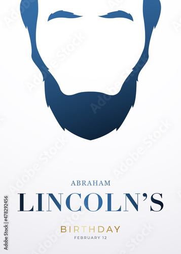 Abraham Lincoln's Birthday, February 12. Festive poster. Symbol of a man with beards. Birthday of the 16th US President.