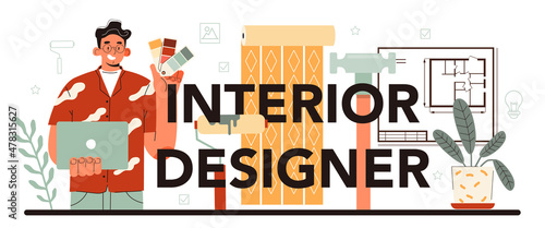 Interior designer typographic header. Decorator planning the design