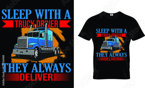 Sleep with a truck driver …T-shirt design photo