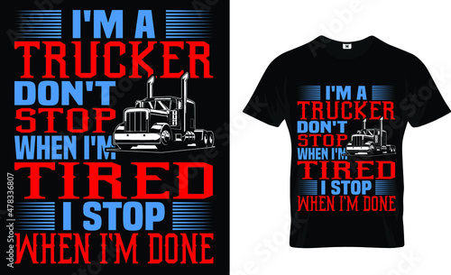 I'm a trucker t-shirt design photo