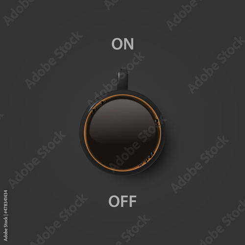 Vector 3d Realistic Off, On Switch with Coffee in Black Ceramic, Porcelain Coffee Mug on Black. Coffee Cup Icon. Concept Creative Banner with Coffee Cup. Design Template. Top View
