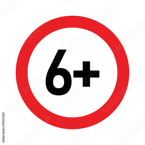 6 plus sign. Six. Age restrictions, censorship and parental control. Icon for content, movies, food and toys.