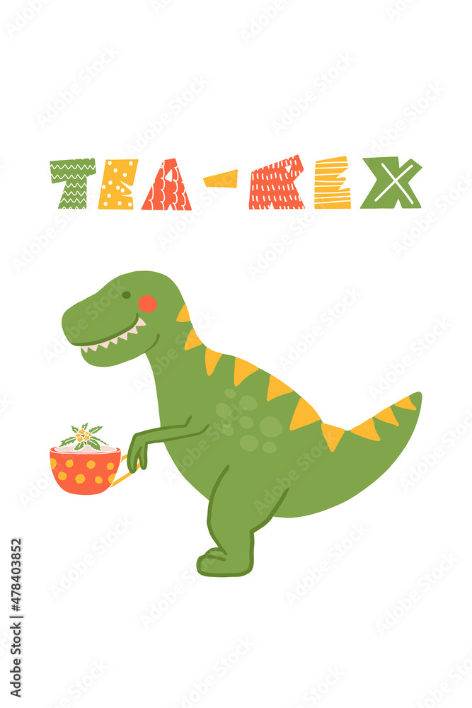 Obraz premium Cute cartoon dinosaur with quote Tea Rex . Flat childish dino with lettering. Perfect for greeting card, sublimation printing on t shirt, mug, poster