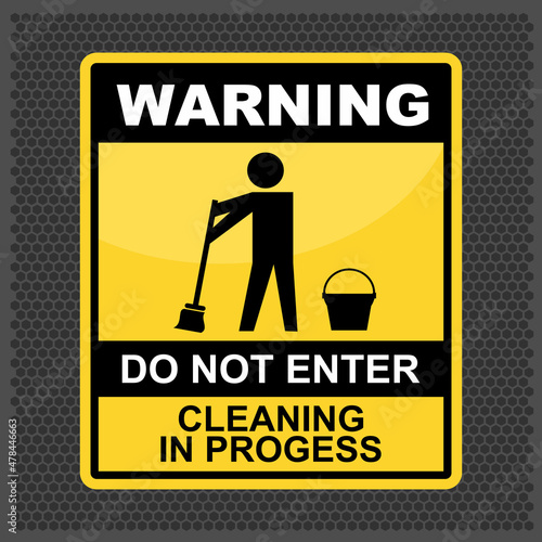 Warning, do not enter, cleaning in progess, sticker vector