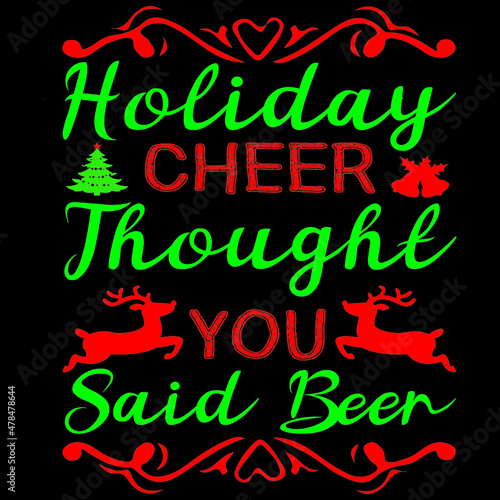 Holiday cheer thought you said beer