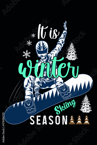It is winter skiing season t-shirt design