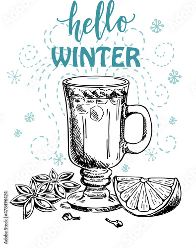 Hello winter Hand drawn warming beverages. Sketches of winter drinks. Vector isolated elements, collection of hot drinks and spices. Hand made quote. Merry Christmas and Happy New Year
