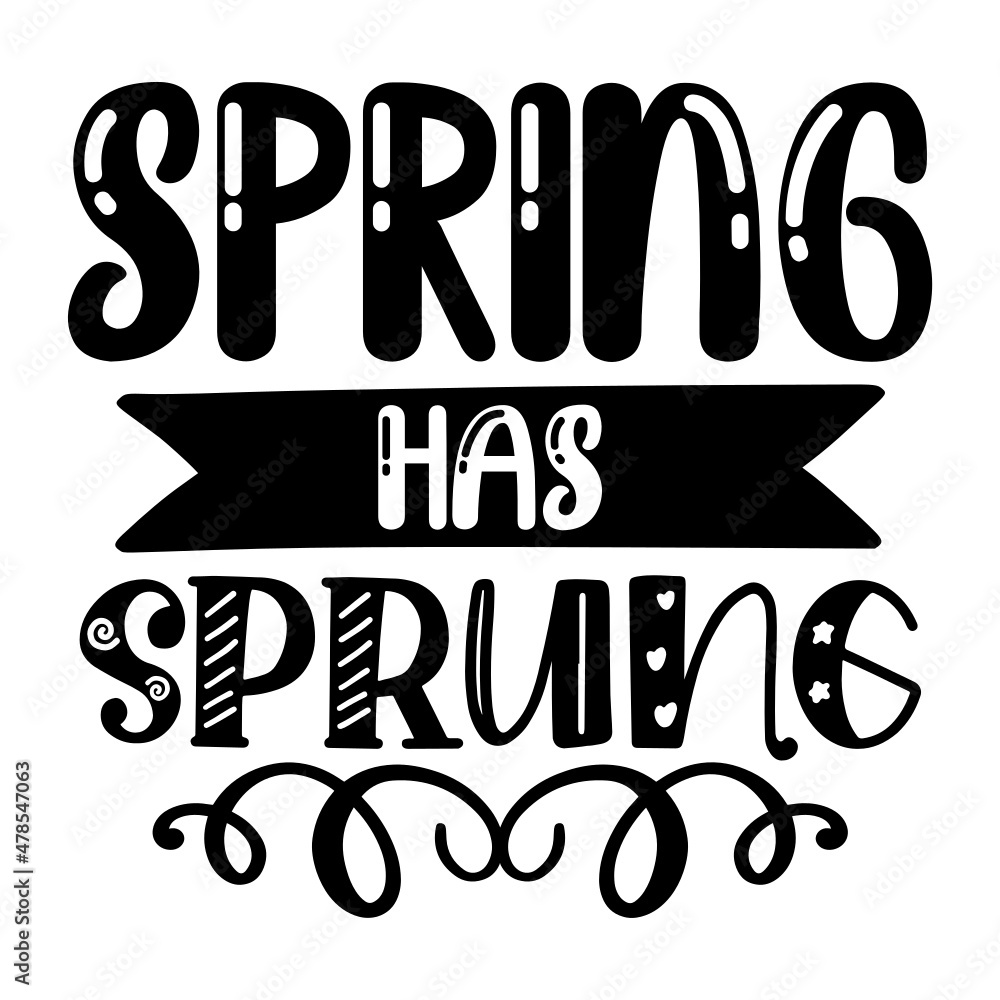 Spring Has Sprung svg