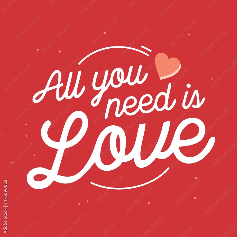 All you need is love script lettering quotes for poster and shirt concept vector