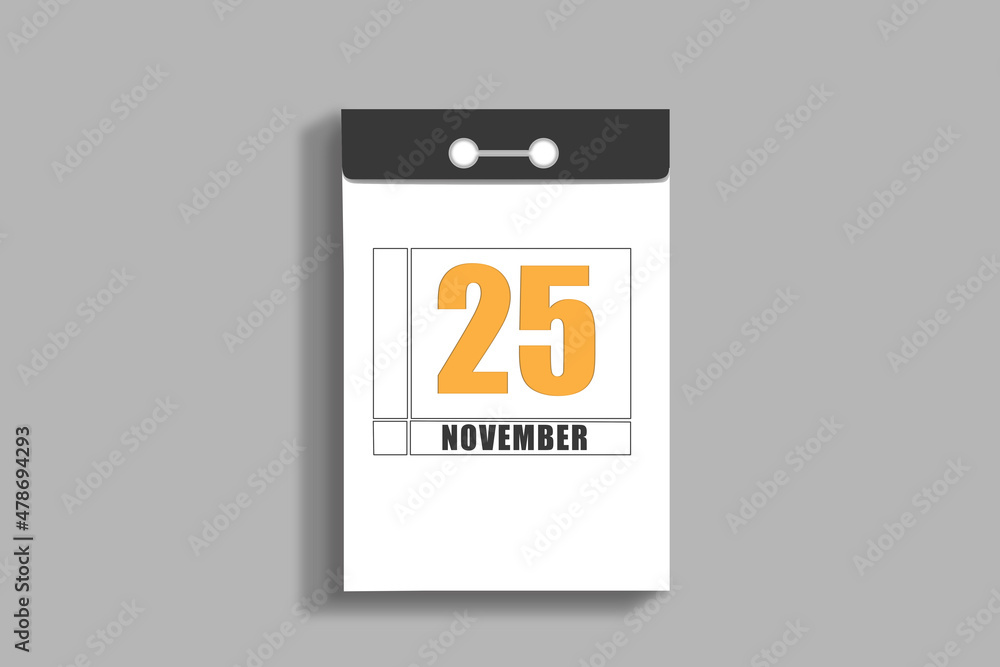 november 25. 25th day of month, calendar date.White page of tear-off calendar, on gray insulated wall. Concept of day of year, time planner, autumn month november 25. 25th day of month, calendar date.White page of tear-off calendar, on gray insulated wall. Concept of day of year, time planner, autumn month