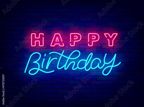 Happy Birthday neon greeting card. Shiny inscription with calligraphy text. Light effect banner. Vector illustration