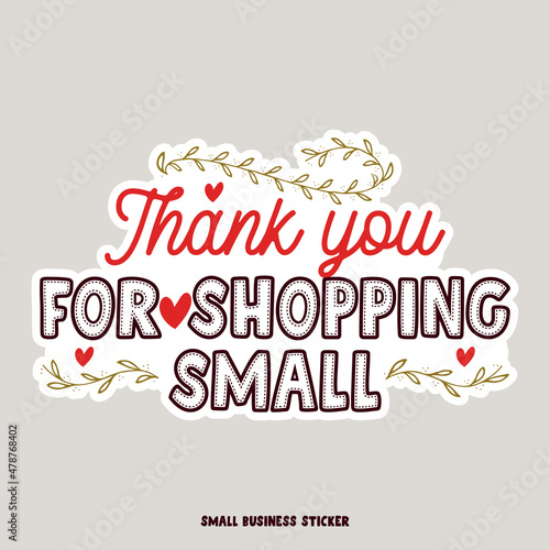 Creative logo for small business owners. thank you for shopping small quote with decorations. Vector illustration. Flat design