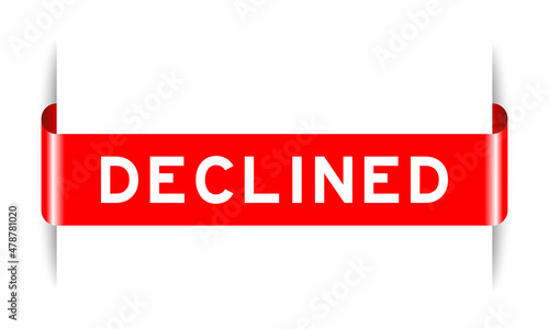 Red color inserted label banner with word declined on white background