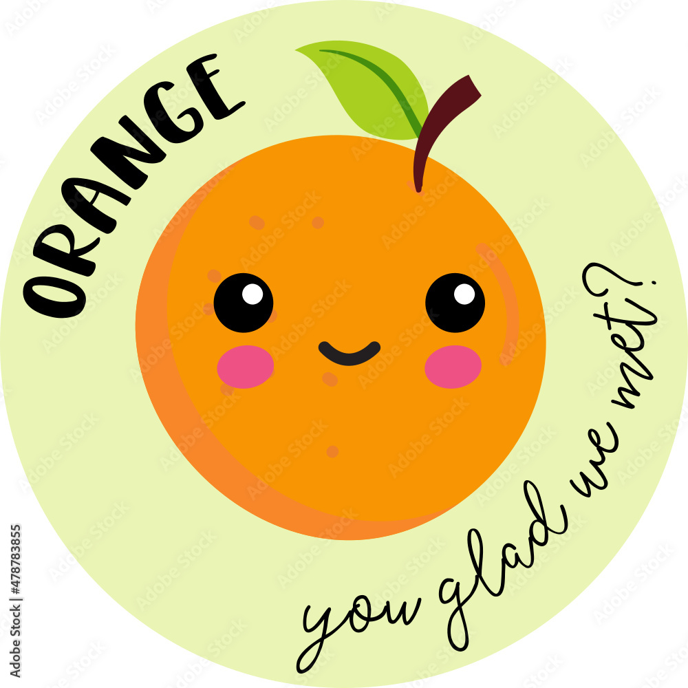 Obraz premium Valentine fruit sayings orange you glad we met