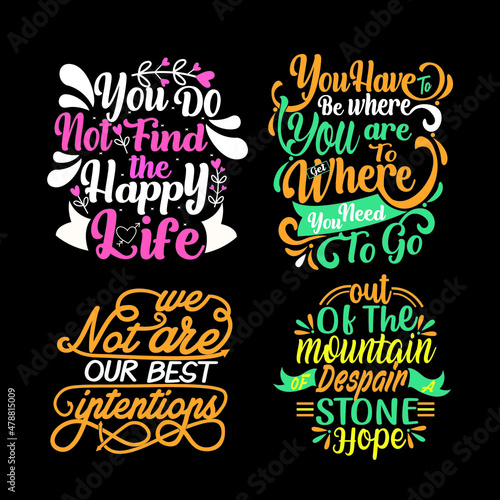 Modern typography inspirational lettering quotes trendy t shirt design suitable for print design