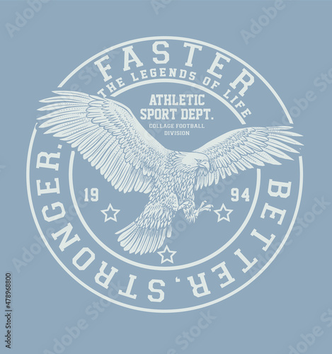 Faster,better,stronger.Athletic sport dept.logo print design 