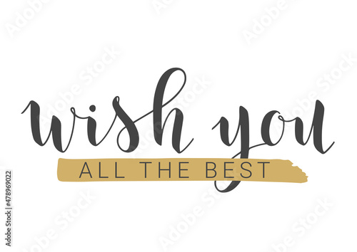 Vector Illustration. Handwritten Lettering of Wish You All The Best. Template for Banner, Greeting Card, Postcard, Invitation, Farewell Party, Poster or Sticker. Objects Isolated on White Background.