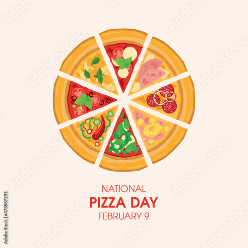 National Pizza Day vector. Different kinds of pizza slices vector. Whole pizza top view icon set. Pizza Day Poster, February 9. Important day