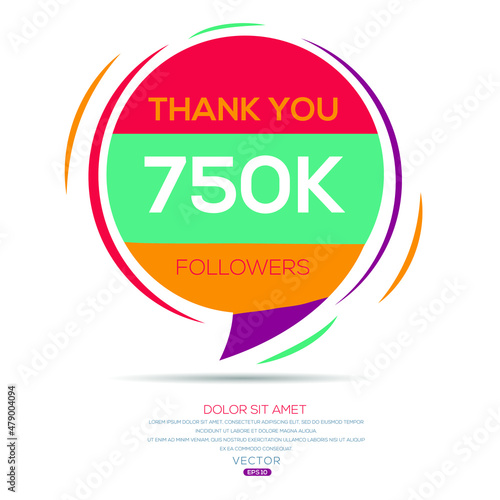 Creative Thank you (750k, 750000) followers celebration template design for social network and follower ,Vector illustration.