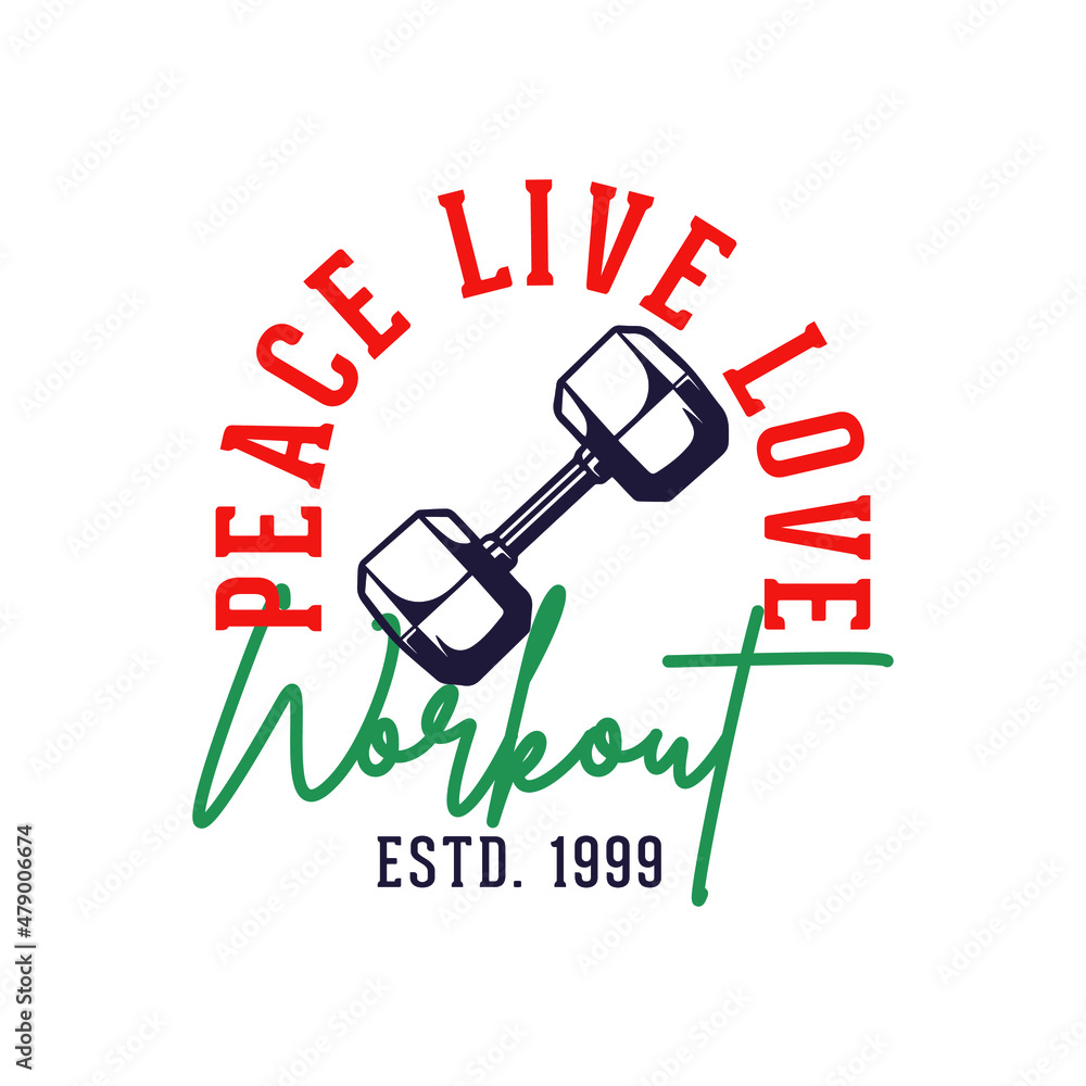 peace live love workout gym t-shirt design, Vintage workout gym t-shirt design, Typography workout gym t-shirt design, Retro workout gym t-shirt design peace live love workout gym t-shirt design, Vintage workout gym t-shirt design, Typography workout gym t-shirt design, Retro workout gym t-shirt design