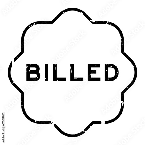 Grunge black billed word rubber seal stamp on white background