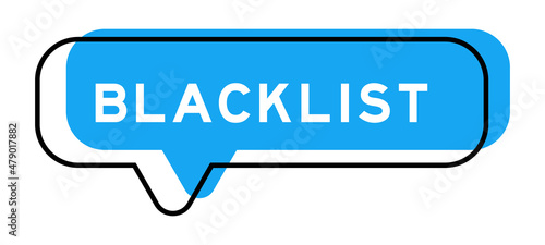 Speech banner and blue shade with word blacklist on white background