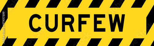 Yellow and black color with line striped label banner with word curfew