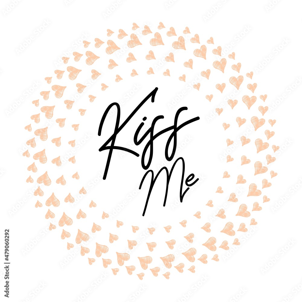 Fototapeta premium Hand written kiss me quote valentine's day card with seamless background