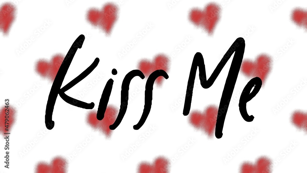 Hand written kiss me quote valentine's day card with seamless background Hand written kiss me quote valentine's day card with seamless background