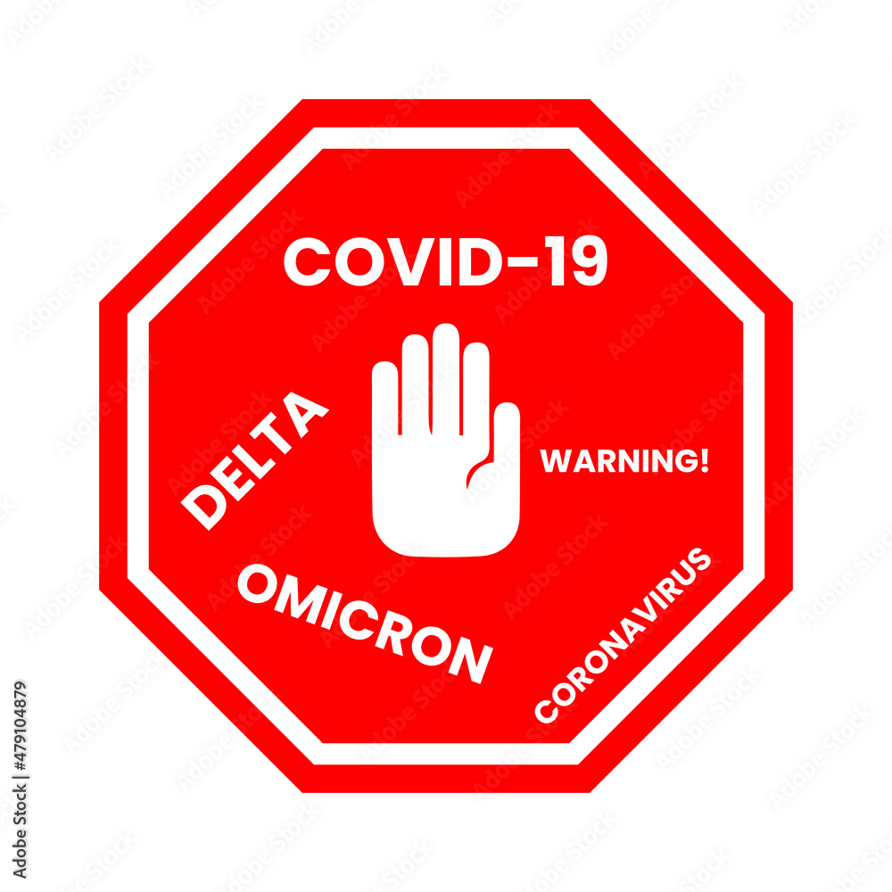 Omicron variant alert covid-19 virus. Danger sign. Stop covid-19. Coronavirus alerts and warnings. Omicron variant alert covid-19 virus. Danger sign. Stop covid-19. Coronavirus alerts and warnings.