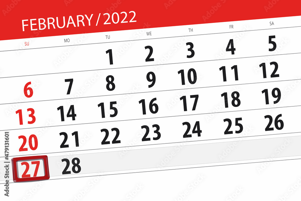 Fototapeta premium Calendar planner for the month february 2022, deadline day, 27, sunday