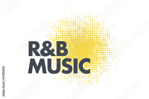 Modern, simple, vibrant typographic design of a saying "R&B Music" in yellow and grey colors. Cool, urban, trendy and playful graphic vector art