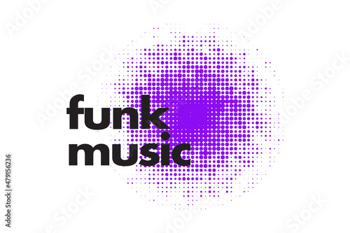 Modern, simple, bold typographic design of a saying "Funk Music" in purple and black colors. Cool, urban, trendy and vibrant graphic vector art