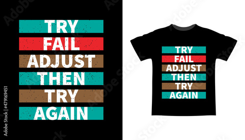Try fail adjust then try again typography t-shirt design