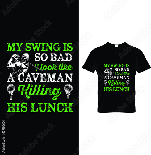 My swing is so bad i look like a caveman killing his lunch
