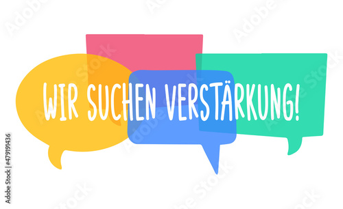 wir suchen verstarkung - German translation - we are looking for reinforcement. Hiring recruitment poster vector design with bright speech bubbles. Vacancy template. Job opening, search