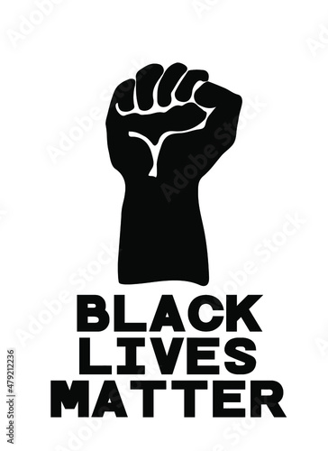 Black Lives Matter. Black raised fist vector illustration.