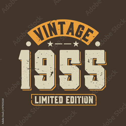 Vintage 1955 Limited Edition. 1955 Vintage Retro Birthday