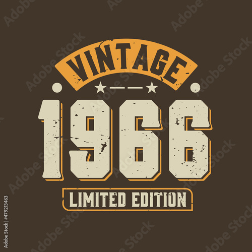 Vintage 1966 Limited Edition. 1966 Vintage Retro Birthday