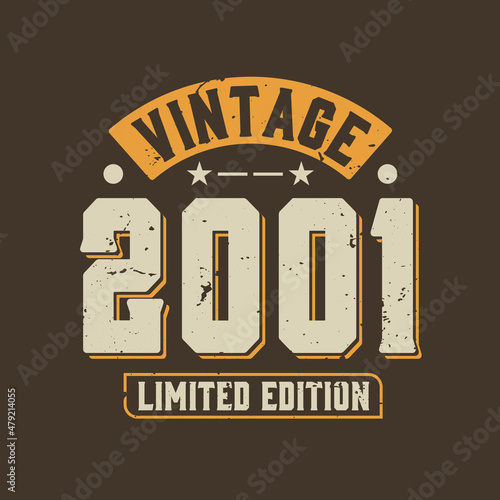 Vintage 2001 Limited Edition. 2001 Vintage Retro Birthday
