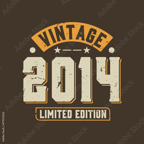 Vintage 2014 Limited Edition. 2014 Vintage Retro Birthday
