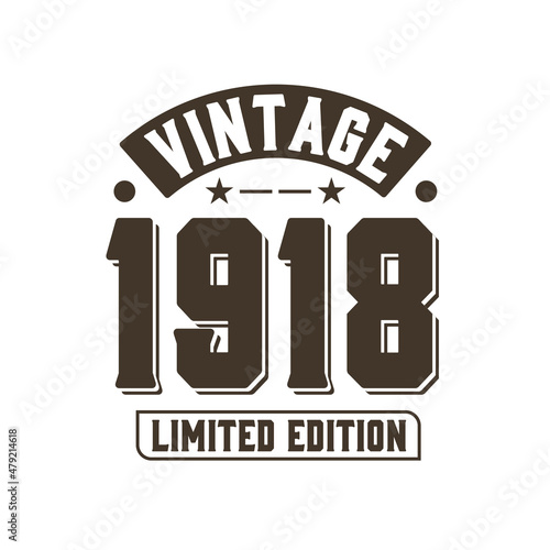 Born in 1918 Vintage Retro Birthday, Vintage 1918 Limited Edition