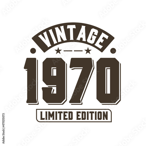 Born in 1970 Vintage Retro Birthday, Vintage 1970 Limited Edition